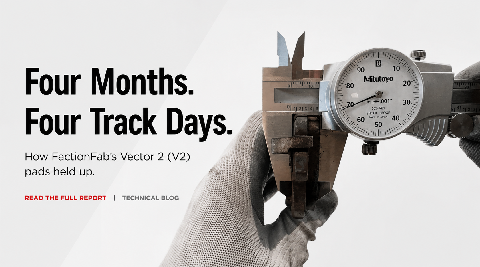Four Months, Four Track Days: How FactionFab's Vector2 (V2) Pads Held Up